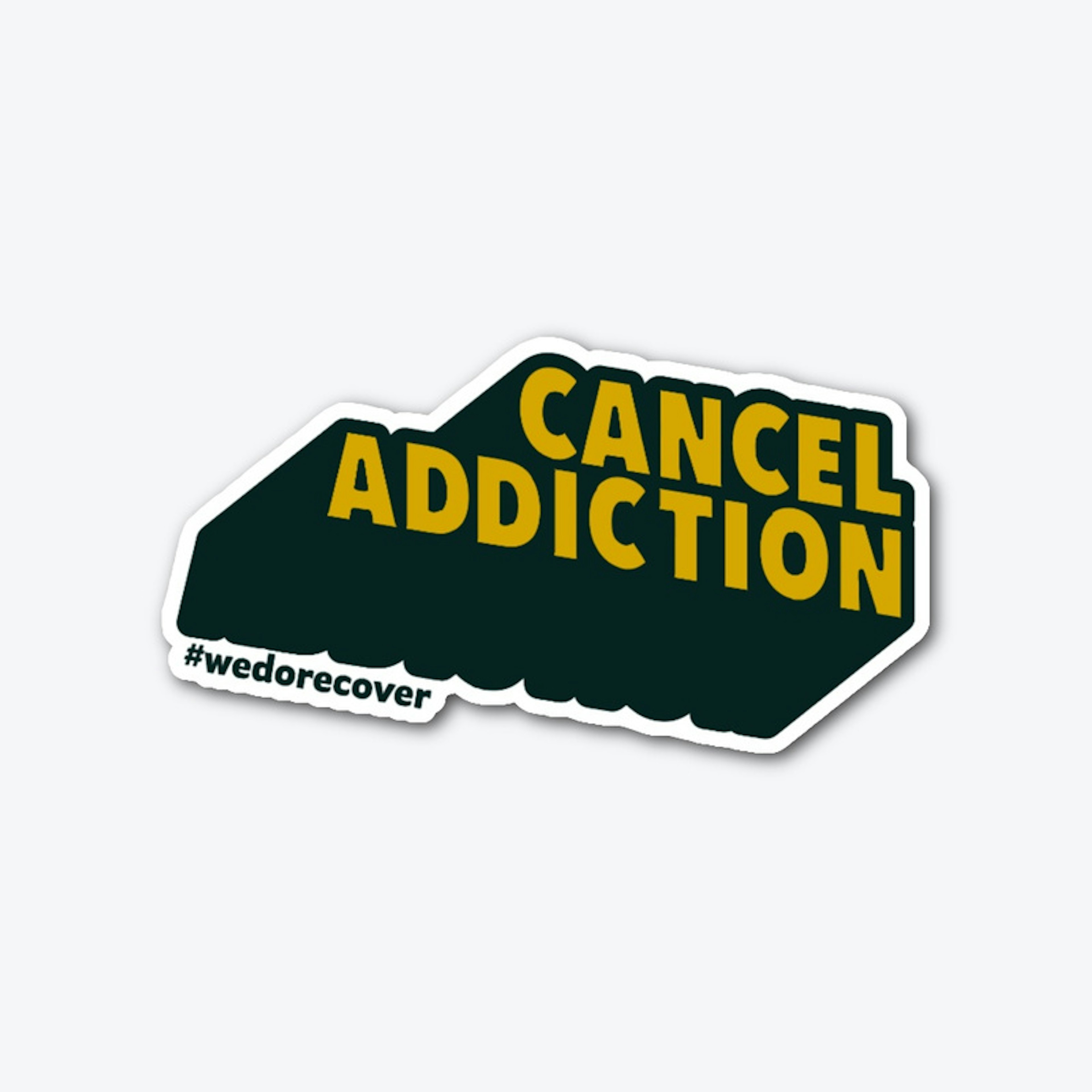 "Let's Cancel Addiction" Isometric Quote