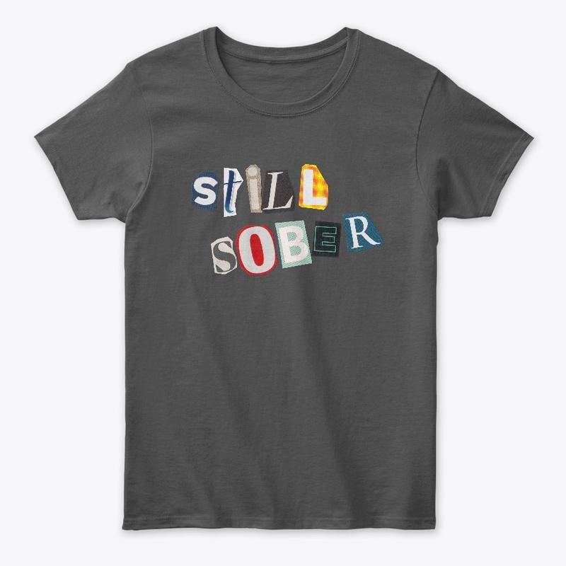 "Still Sober" Cutout Quote