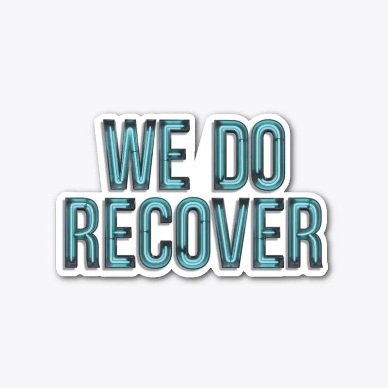 "We Do Recover" Neon Quote v2