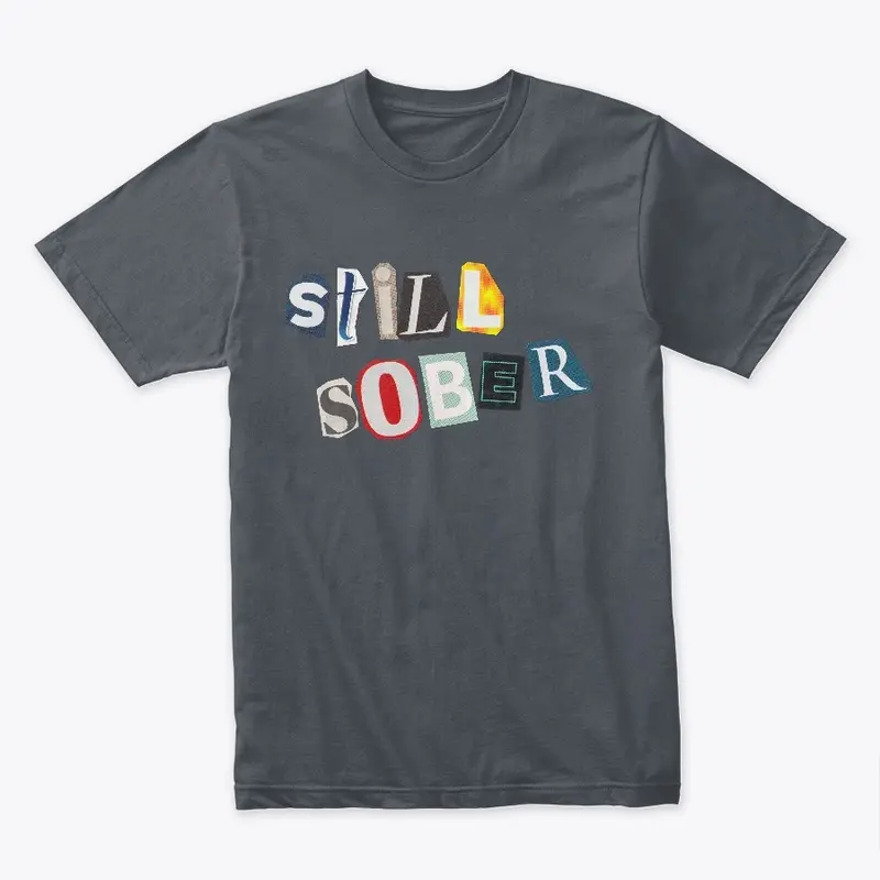 "Still Sober" Cutout Quote